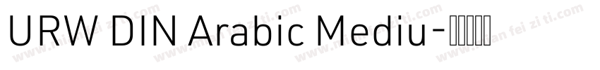 URW DIN Arabic Mediu字体转换
